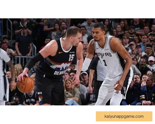 约基奇40分8篮板13助攻力压文班季后赛级对决演神仙球精彩时刻